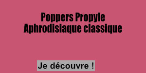 aphrodisiaque poppers propyle